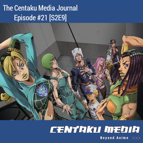 You are currently viewing Centaku Media Journal: Episode #21