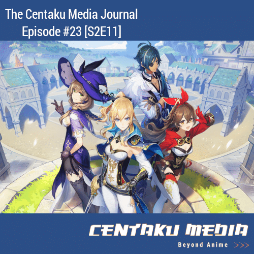 Episode Art for Centaku Media Journal: Episode 23 featuring Genshin Impact