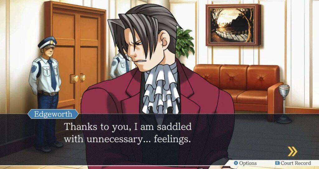 The line heard around the world: "Thanks to you, I am saddled with unnecessary... feelings." - Miles Edgeworth