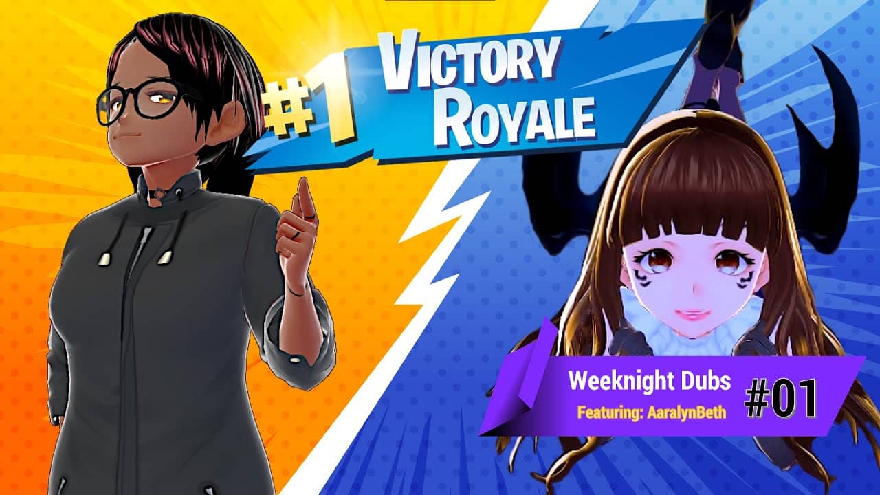 You are currently viewing Weeknight Dubs – Volume 1 w/ Fortnite (Guest: AaralynBeth)